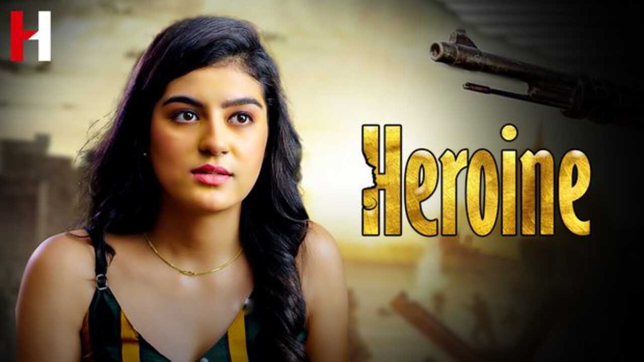 Heroine 2023 HuntCinema Hindi Hot Short Film